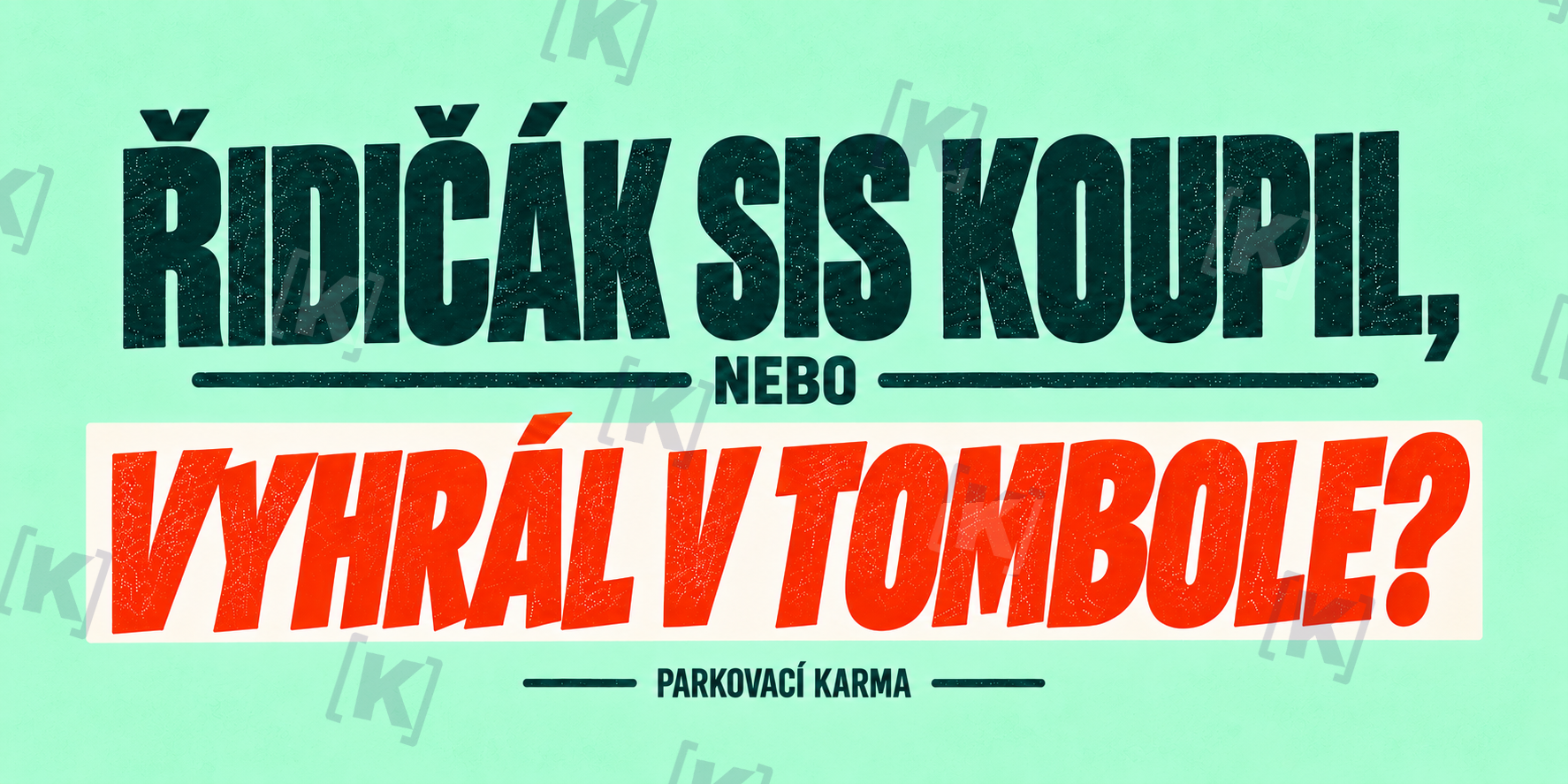 Samolepka: Řidičák sis koupil, nebo vyhrál v tombole?